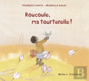 Roucoule, Ma Tourterelle !