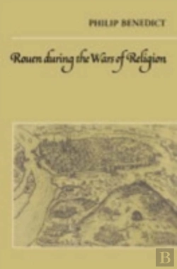 Bertrand.pt - Rouen During The Wars Of Religion
