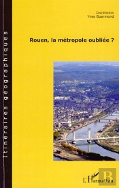 Rouen, La Métropole Oubliée ?