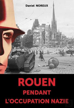 Bertrand.pt - Rouen Pendant L'Occupation Nazie