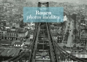 Rouen, Photos Inédites Tome 2