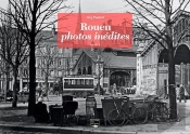 Rouen Photos Inédites Tome 3