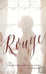 Rouge: A Tres Petite Collection Of Eroti