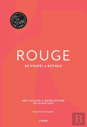 Rouge : De Pompéi À Rothko