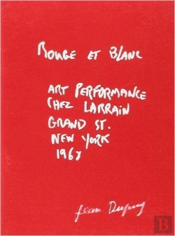 Bertrand.pt - Rouge Et Blanc - Art Performance Chez Larrain Grand St. New York 1968