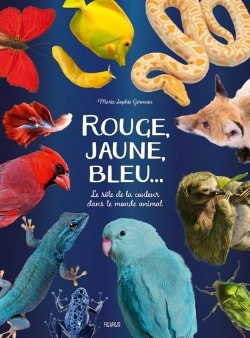 Bertrand.pt - Rouge, Jaune, Bleu... Le Rôle De La Couleur Dans Le Monde Animal