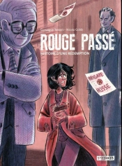 Rouge Passé ; Histoire D'Une Rédemption