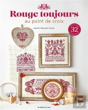 Rouge Toujours Au Point De Croix : 32 Créations En Broderie Rouge