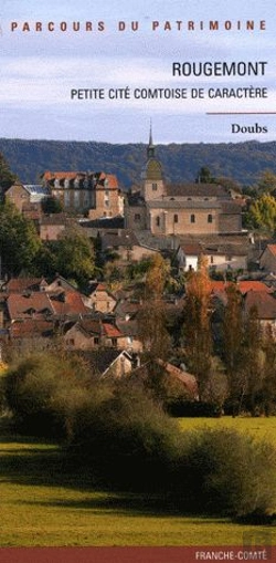 Bertrand.pt - Rougemont ; Petite Cité Comtoise De Caractère ; Doubs