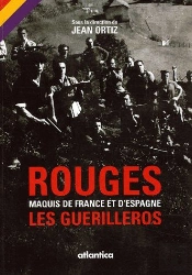 Rouges, Maquis De France Et D'Espagne, Les Guerilleros