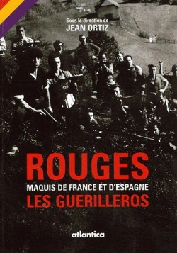 Bertrand.pt - Rouges, Maquis De France Et D'Espagne, Les Guerilleros