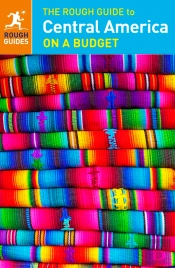 Rough Guide To Central America On A Budget