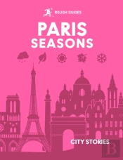 Rough Guides City Stories: Paris Seasons