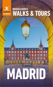 Rough Guides Walks And Tours Madrid: Top 15 Itineraries For Your Trip: Travel Guide Ebook