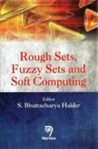 Rough Sets, Fuzzy Sets And Soft Computing