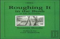 Roughing It In The Bush Or Life In Canada