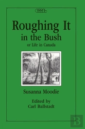 Roughing It In The Bush Or Life In Canada