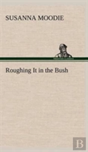 Roughing It In The Bush