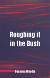 Roughing It In The Bush
