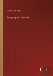 Roughing It In The Bush