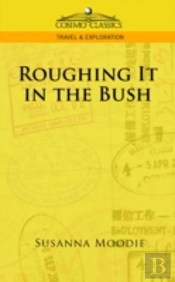 Roughing It In The Bush