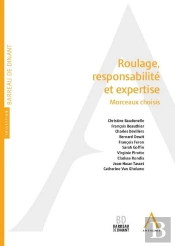 Roulage, Responsabilité Et Expertise : Morceaux Choisis