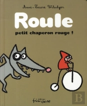 Roule Petit Chaperon Rouge !