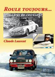 Roule Toujours... 60 Ans De Courses