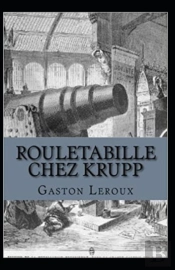 Rouletabille Chez Krupp Annote