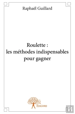 Bertrand.pt - Roulette : Les Méthodes Indispensables Pour Gagner
