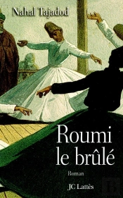 Roumi, Le Brûlé