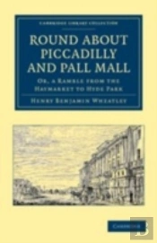 Round About Piccadilly And Pall Mall