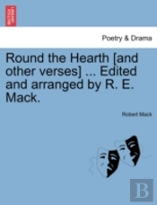 Round The Hearth (And Other Verses) ...