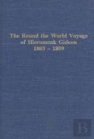 Round The World Voyage Of Hieromonk Gideon 1803-1809