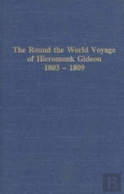 Round The World Voyage Of Hieromonk Gideon 1803-1809