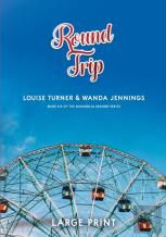 Round Trip Large Print Edition