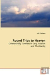 Round Trips To Heaven