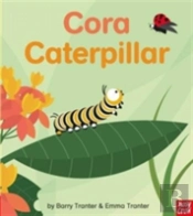Rounds: Cora Caterpillar