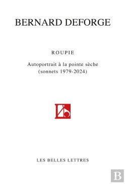 Bertrand.pt - Roupie : Autoportrait À La Pointe Sèche (Sonnets 1979-2024)