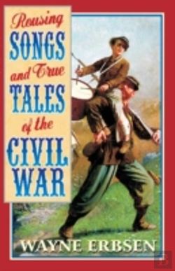 Bertrand.pt - Rousing Songs & True Tales Of The Civil War