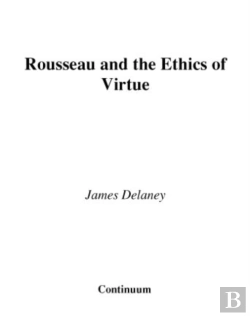 Bertrand.pt - Rousseau And The Ethics Of Virtue