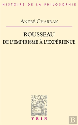 Bertrand.pt - Rousseau ; De L'Empirisme À L'Expérience
