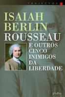 Rousseau e Outros Cinco Inimigos da Liberdade