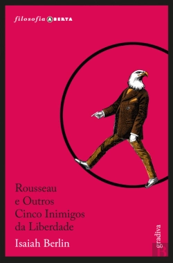 Bertrand.pt - Rousseau e Outros Cinco Inimigos da Liberdade