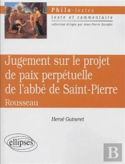Rousseau, Jugement Sur Le Projet De Paix Perpétuelle De L'Abbé De Saint-Pierre