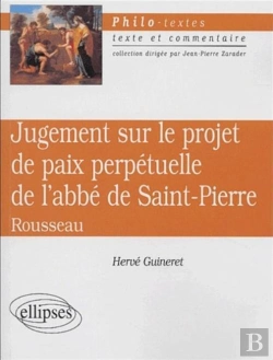Bertrand.pt - Rousseau, Jugement Sur Le Projet De Paix Perpétuelle De L'Abbé De Saint-Pierre