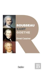 Rousseau, Kant, Goethe