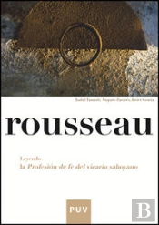 Rousseau. Leyendo La Profesión De Fe Del Victario Saboyano