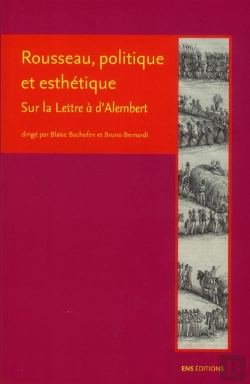 Bertrand.pt - Rousseau, Politique Et Esthétique ; Sur La Lettre À D'Alembert