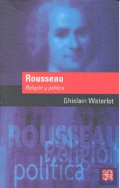 Rousseau. Religion Y Politica  